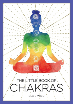 Bild på The Little Book of Chakras: An Introduction to Ancient Wisdom and Spiritual Healing