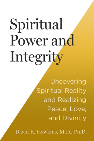 Bild på Spiritual Power and Integrity: Uncovering Spiritual Reality and Realizing Peace, Love and Divinity