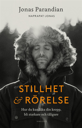 Bild på Stillhet & rörelse : hur du kan läka din kropp, bli starkare och tåligare