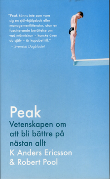 Bild på Peak : vetenskapen om att bli bättre på nästan allt : sanningen bakom 10 000-timmarsregeln
