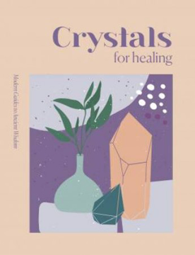 Bild på Modern Guides to Ancient Wisdom: Crystals for Healing