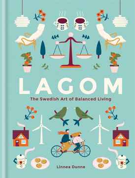 Bild på Lagom: The Swedish Art of Balanced Living