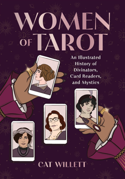 Bild på Women of Tarot: An Illustrated History of Divinators, Card Readers, and Mystics