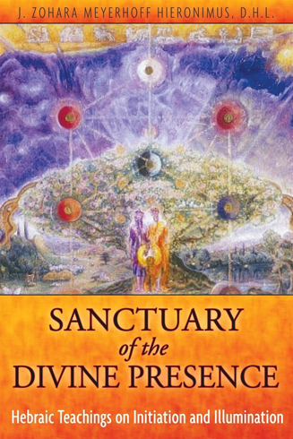 Bild på Sanctuary Of The Divine Presence: Hebraic Teachings On Initiation & Illumination