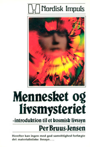 Bild på Mennesket og Livsmysteriet : Introduktion til et Kosmisk Livssyn