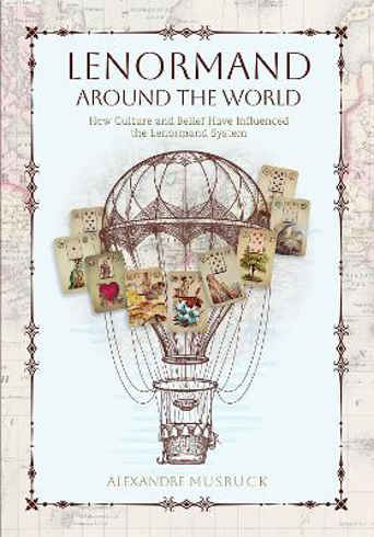 Bild på Lenormand Around the World: How Culture and Belief Have Influenced the Lenormand System
