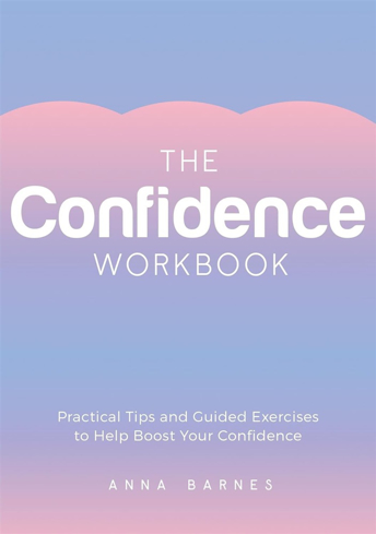 Bild på The Confidence Workbook: Practical Tips and Guided Exercises to Help Boost Your Confidence