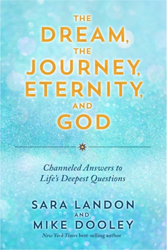 Bild på The Dream, the Journey, Eternity, and God