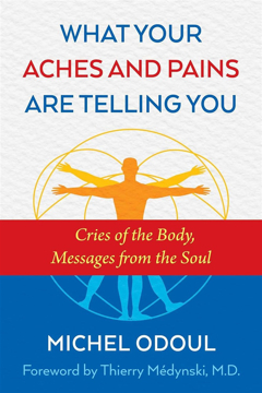 Bild på What your aches and pains are telling you - cries of the body, messages fro