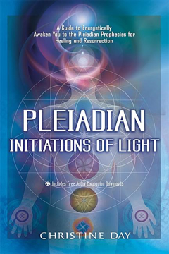 Bild på Pleiadian Initiations Of Light: A Guide To Energetically Awaken You To The Pleiadian Prophecies For 