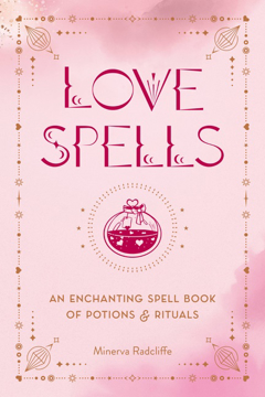 Bild på Love Spells : An Enchanting Spell Book of Potions  Rituals