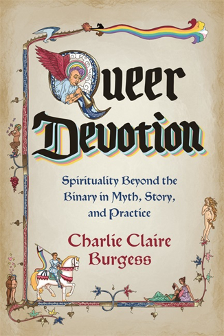 Bild på Queer Devotion: Spirituality Beyond the Binary in Myth, Story and Practice