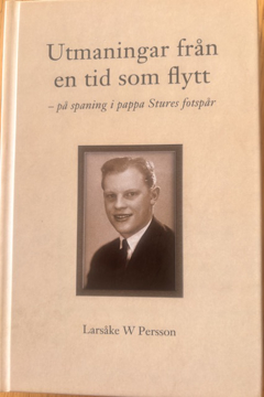 Bild på Utmaningar från en tid som flytt: på spaning i pappa Stures fotspår