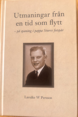 Bild på Utmaningar från en tid som flytt: på spaning i pappa Stures fotspår
