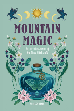Bild på Mountain Magic : Explore the Secrets of Old Time Witchcraft