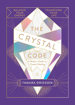 Bild på The Crystal Code: Balance Your Energy, Transform Your Life
