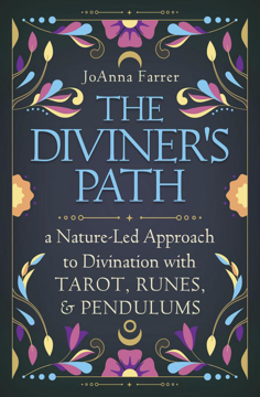 Bild på The Diviner's Path: A Nature-Led Approach to Divination with Tarot, Runes, and Pendulums