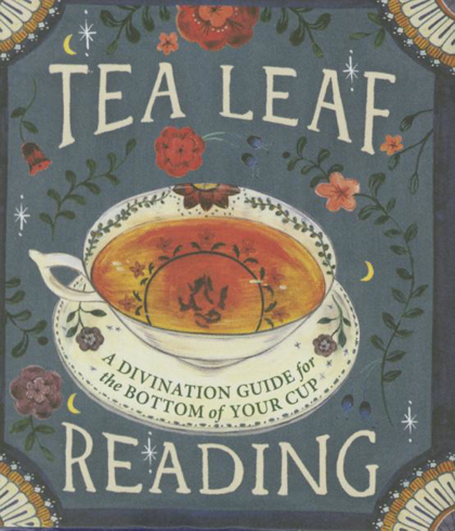 Bild på Tea leaf reading - a divination guide for the bottom of your cup