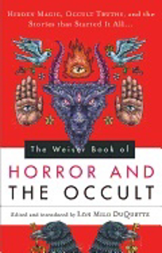 Bild på Weiser book of horror and the occult - hidden magic, occult truths, and the