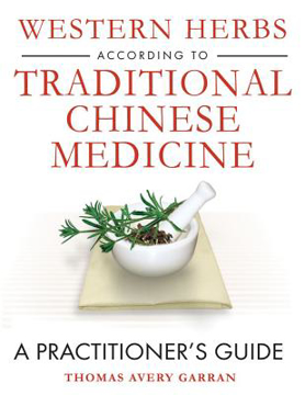 Bild på Western Herbs According To Traditional Chinese Medicine: A Practitioner's Guide