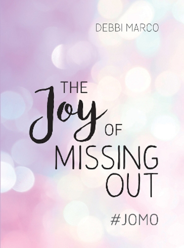 Bild på The Joy of Missing Out: #JOMO: How to Embrace Solitude and Shun FOMO for Good