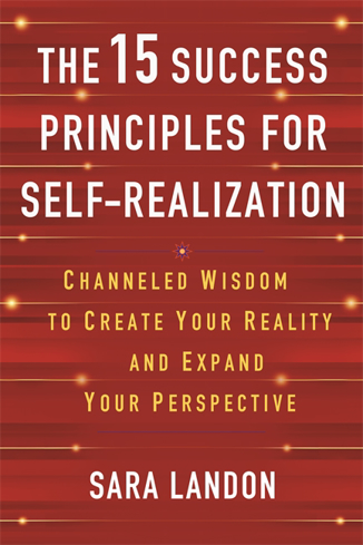 Bild på The 15 Success Principles for Self-Realization: Channelled Wisdom to Create Your Reality and Expand Your Perspective