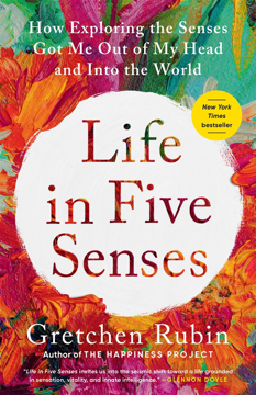 Bild på Life in Five Senses: How Exploring the Senses Got Me Out of My Head and Into the World