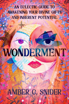 Bild på Wonderment: An Eclectic Guide to Awakening Your Divine Gifts and Inherent Potential