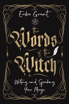 Bild på The Words of the Witch: Writing and Speaking Your Magic