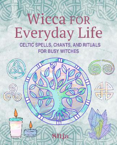 Bild på Wicca for Everyday Life: Celtic Spells, Chants, and Rituals for Busy Witches