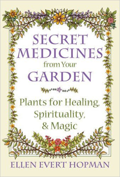 Bild på Secret medicines from your garden - plants for healing, spirituality, and m