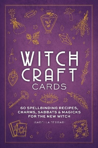 Bild på Witchcraft Cards: 60 Spellbinding Recipes, Charms, Sabbats & Magicks for the New Witch