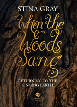 Bild på When the Woods Sang: Returning to the Singing Earth