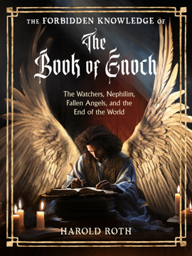 Bild på The Forbidden Knowledge of the Book of Enoch: The Watchers, Nephilim, Fallen Angels, and the End of the World