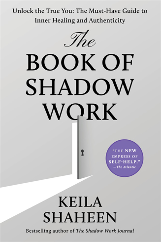 Bild på The Book of Shadow Work: Unlock the True You: The Must-Have Guide to Inner Healing and Authenticity