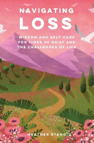 Bild på Navigating Loss: Wisdom and Self-Care for Times of Grief and the Challenges of Life