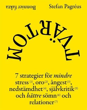 Bild på Tvärtom : 7 strategier för mindre stress, oro, ångest, nedstämdhet, självkritik och bättre sömn och relationer