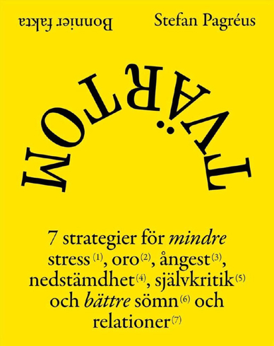 Bild på Tvärtom : 7 strategier för mindre stress, oro, ångest, nedstämdhet, självkritik och bättre sömn och relationer