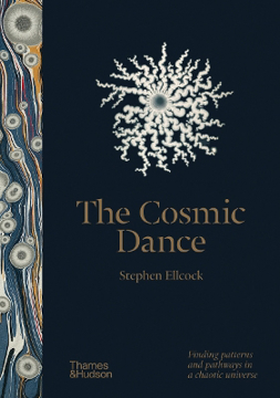 Bild på The Cosmic Dance: Finding patterns and pathways in a chaotic universe