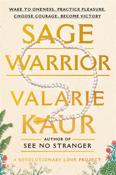 Bild på Sage Warrior: Wake to Oneness, Practice Pleasure, Choose Courage, Become Victory