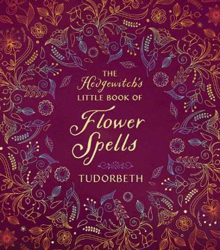 Bild på The Hedgewitch's Little Book of Flower Spells