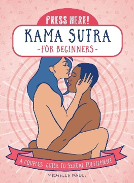 Bild på Press Here! Kama Sutra for Beginners: A Couples Guide to Sexual Fulfilment