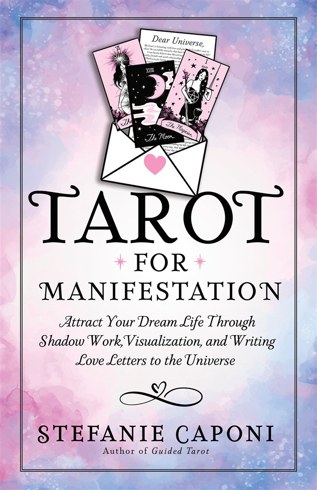 Bild på Tarot for Manifestation: Attract Your Dream Life Through Shadow Work, Visualization, and Writing Love Letters to the Universe