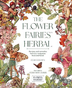 Bild på The Flower Fairies Herbal: Recipes and Remedies from the Hedgerow, Field and Forest