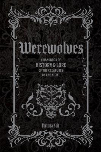 Bild på Werewolves: A Handbook of History & Lore of the Creatures of the Night