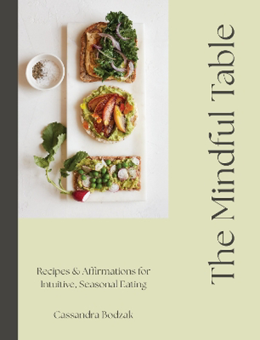 Bild på The Mindful Table: Recipes & Affirmations for Intuitive, Seasonal Eating