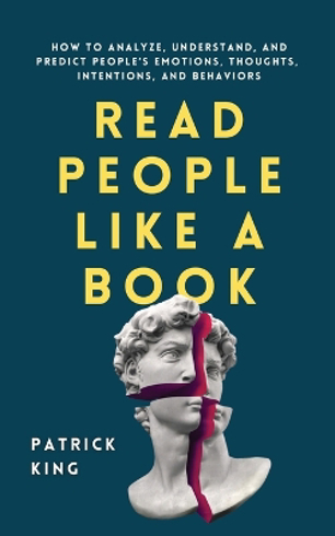 Bild på Read People Like a Book: How to Analyze, Understand, and Predict People's Emotions, Thoughts, Intentions, and Behaviors