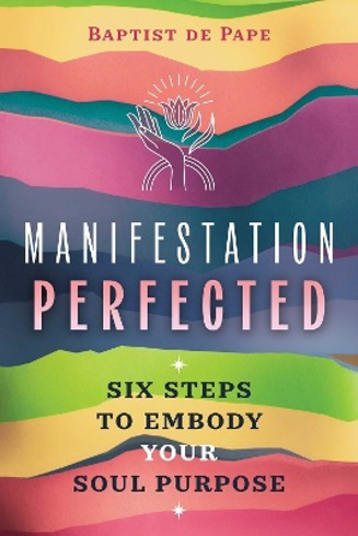 Bild på Manifestation Perfected: Six Steps to Embody Your Soul Purpose