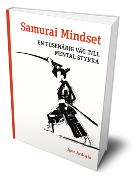 Bild på Samurai Mindset : hängivelsens väg till mental styrka