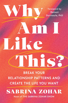 Bild på Why Am I Like This?: Break Your Relationship Patterns and Create the Life You Want